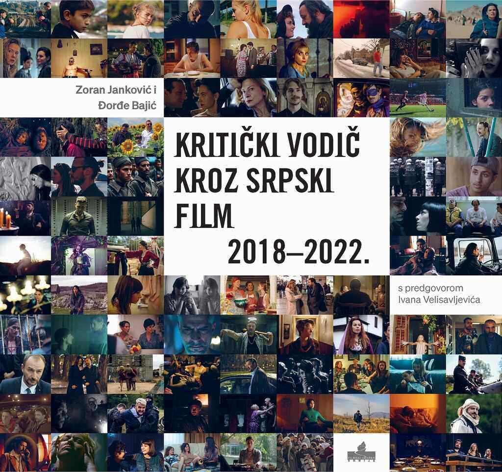 „Kritički vodič kroz srpski film 2018-2022“ Zorana Jankovića i Đorđa Bajića u prodaji